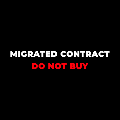 Migrated Contract - Do Not BUY