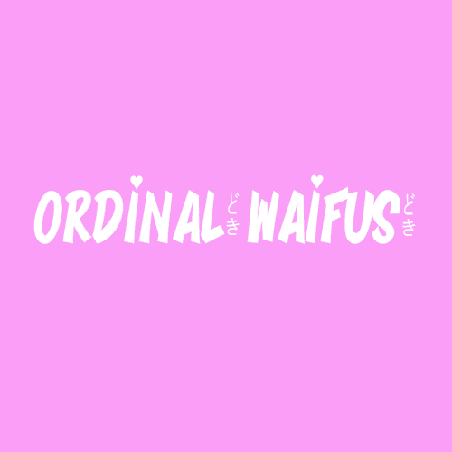 Ordinal Waifus
