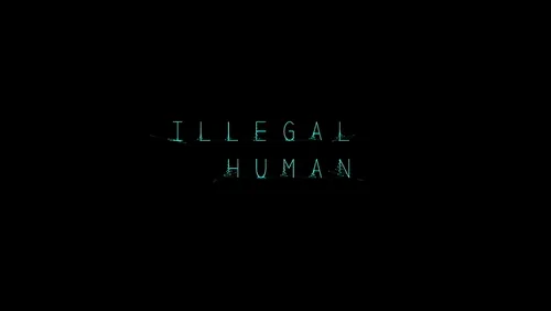 Illegal Human