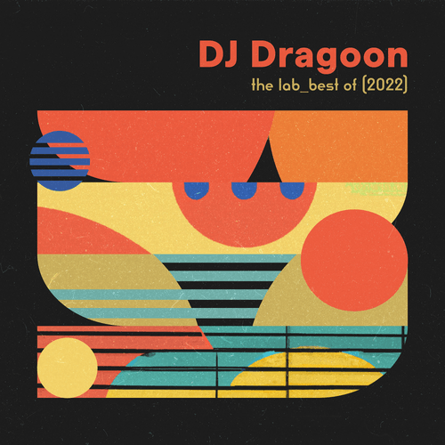 DJ Dragoon - the lab_best of (2022)
